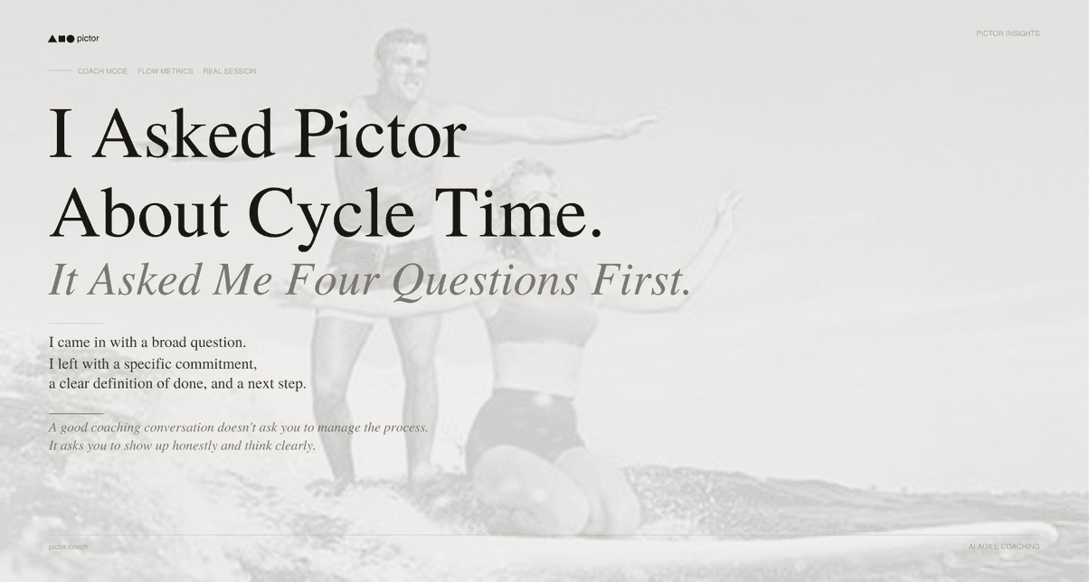 I Asked Pictor About Cycle Time. It Asked Me Four Questions First.